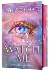 Watch Me (Shatter Me: The New Republic) (Special Exclusive Edition)